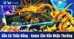 BẮN CÁ THẦN RỒNG