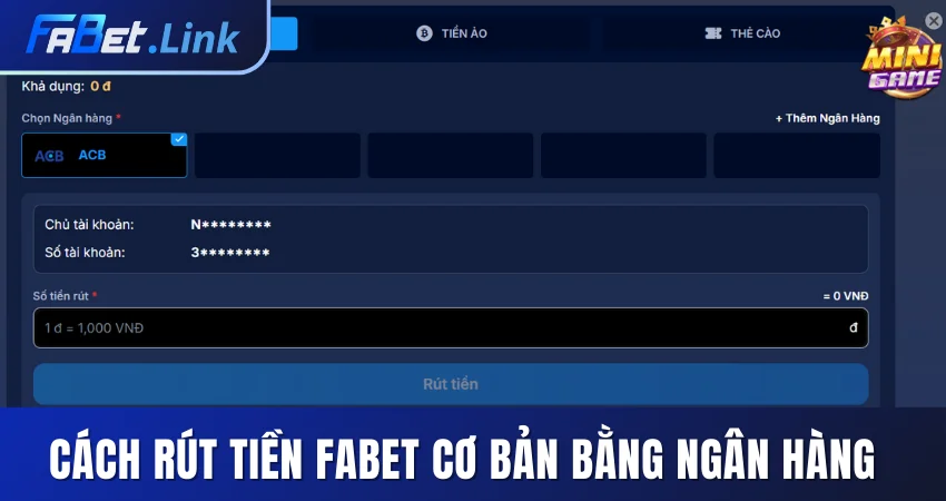 RÚT TIỀN FABET - HƯỚNG DẪN GIAO DỊCH NHANH TRONG 5 PHÚT 4 CÁCH RÚT TIỀN FABET CƠ BẢN BẰNG NGÂN HÀNG