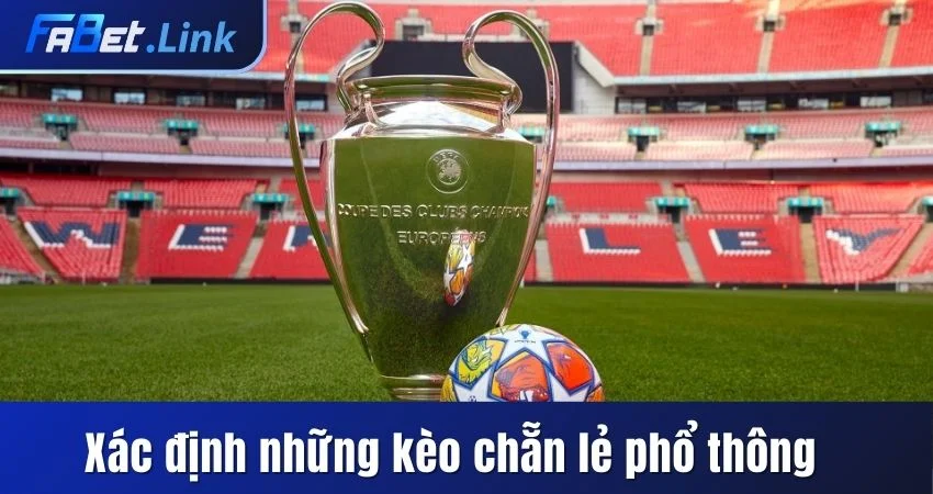 SOI KÈO CHẴN LẺ - LIỆU THẦN MAY MẮN ĐỨNG BÊN NHÀ ĐẦU TƯ? 8 XÁC ĐỊNH NHỮNG KÈO CHẴN LẺ PHỔ THÔNG